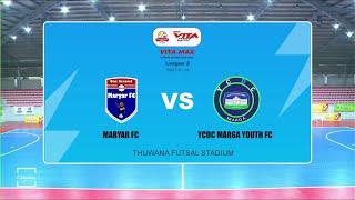 Vita Max Futsal League II Match Highlight  Maryar FC VS YCDC Marga Youth FC