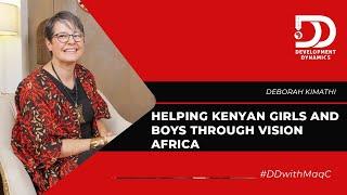 S5:E03 | Learning, and impact through Vision Africa – #DeborahKimathi on #DDwithMaqC (100)