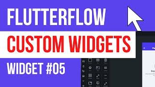 Custom Widgets in FlutterFlow | FlutterFlow Academy