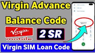 Virgin Advance Balance Code | Virgin SIM ka Advance Kaisi Lete Hain | Virgin SIM Loan Code