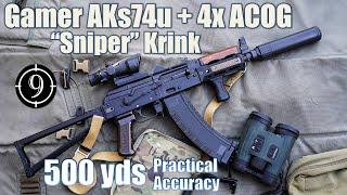 Sniper Krink [AKs74u] 4x ACOG to 500yds: Practical Accuracy | Tarkov gamer's dream IRL
