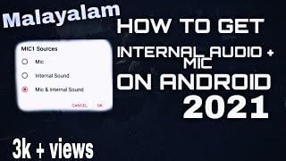 HOW TO RECORD INTERNAL AUDIO AND MIC ON ANDROID | MALAYALAM 2021