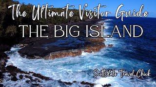 The Ultimate Guide to The Big Island of Hawaii - Everything You Need to Know and More!!