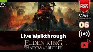 ELDEN RING: Shadow of the Erdtree | 06 Live Walkthrough | Epic Battles & Mythical Adventures