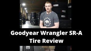 Goodyear Wrangler SR-A Tire Review | Goodyear Tire Review