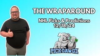 NHL Picks & Predictions Today 12/18/24 | The Wraparound