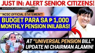  JUST IN! NCSC: BUDGET PARA SA ₱ 1,000 MONTHLY PENSION INILABAS! & UNIVERSAL PENSION BILL UPDATE!