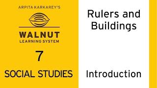 7 Social Studies - Rulers and Buildings - Introduction