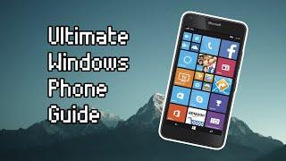 Ultimate Windows Phone Guide