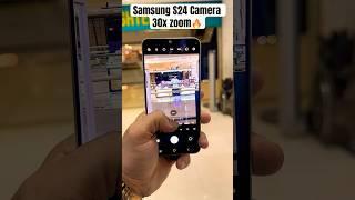 Samsung S24 camera zoom || Samsung galaxy s24 30x zoom #shorts #samsung #camera #galaxys24