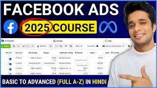 Facebook Ads Full Course 2025 FREE | Beginner to Advanced | Hindi