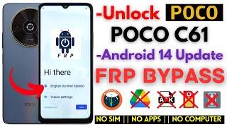 -Unlock POCO C61 FRP Bypass [Without PC] -All POCO Redmi Android 14 Frp Google Account -No Apps Fix!