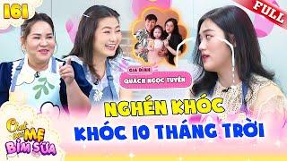 19 tuổi có thai, vợ Quách Ngọc Tuyên 'mắc bệnh khóc' nguyên thai kì ròng rã | Tâm Sự Mẹ Bỉm Sữa #161