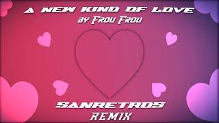 A New Kind of Love Remix - Sanretros | Instrumental