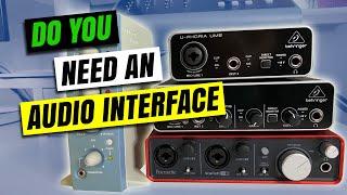 Do You Need an Audio Interface - Music Production for Beginners