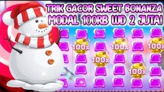 TRIK GACOR HARI INI || SWEET BONANZA XMAS HARI INI || MODAL 100K WD 2 JT