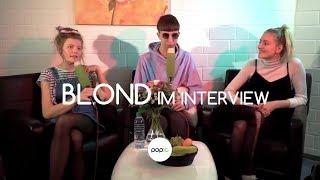 Jung, frech, anders: BLOND im Interview