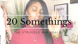 WHAT MY 20s HAVE TAUGHT ME | THE STRUGGLE WAS REAL!!! 30 IS KNOCKING!