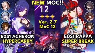 NEW Memory of Chaos Floor 12 (3 Stars) E0S1 ACHERON & E0S1 RAPPA | Honkai: Star Rail 2.7