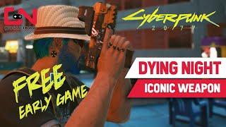 Cyberpunk 2077 How to Get FREE POWERFUL PISTOL Early Game Dying Night Iconic Weapon