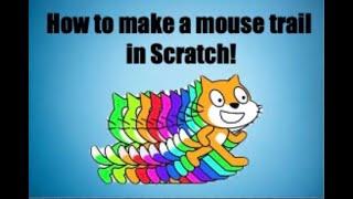 How to make a mouse trail in Scratch!