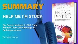 Help me i am stuck by Vaughn Carter book summary