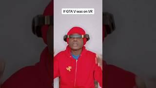 If GTA V was on VR 