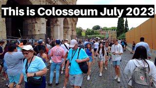 Rome Italy, Here's the situation at the Colosseum in July 2023