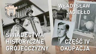 Świadectwa Historyczne Grójecczyzny - Władysław Jagiełło - Wywiad 4/2022