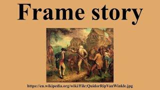 Frame Story/Frame Narrative