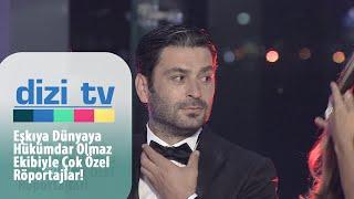 Eşkıya Dünyaya Hükümdar Olmaz ekibiyle çok özel röportajlar! - Dizi Tv 695. Bölüm