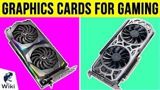 10 Best Graphics Cards For Gaming 2019