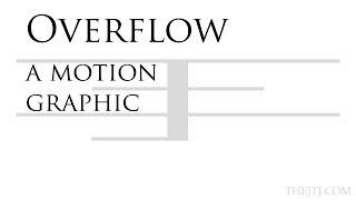 Overflow A Motion Graphic by TheJTJ