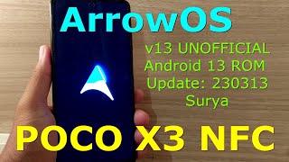 ArrowOS 13 UNOFFICIAL for Poco X3 Android 13 ROM Update: 230313