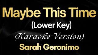 Maybe This Time (Lower Key) - Sarah Geronimo (Karaoke)