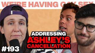 Ashley Finally Talks About It (w/ Sam Morrison & Lucas Zelnick) | WHGS Ep. 193 | Full Episode