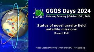 6-2 Status of novel gravity field satellite missions - Roland Pail