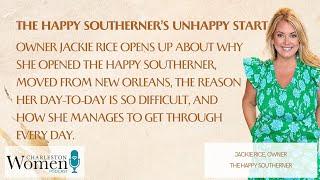 The Not-So-Happy Story of the Happy Southerner - Jackie Rice and How She Deals With It (Honest/Open)