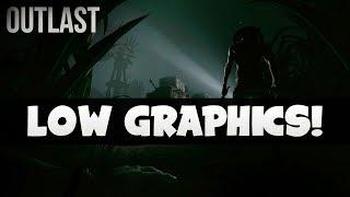 How to Play OUTLAST in LOW GRAPHICS [Increase FPS]