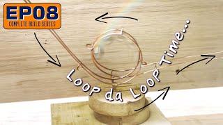Loop da Loop for my Rolling Ball Sculpture RBS4 EP 8