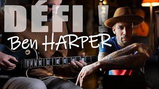 Défi - Ben HARPER Style