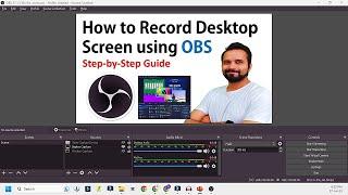 Step-by-Step Guide: How to Record Your Desktop Screen Using OBS Studio