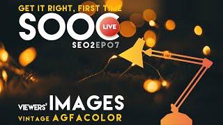 Showcase of Viewers' Images - SOOC SE02 Episode 7 | Vintage Agfacolor
