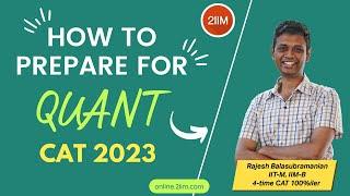 How to prepare for Quant - CAT 2023 | Quant strategy for CAT | 2IIM CAT Prep