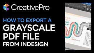 InDesign: How to Export a Grayscale PDF From a Color Document (Video Tutorial)