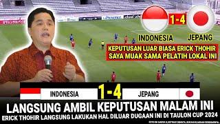  LANGKAH MENGEJUTKAN & GILA Erick Thohir !! Hasil Akhir 1-4 Timnas Indonesia U-20 vs Jepang Toulon