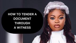 HOW TO TENDER A DOCUMENT THROUGH A WITNESS