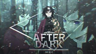 「After Dark」- Demon Slayer - [ Flow edit - Mep part looped ] Ouick ! 