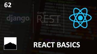 62 - React Basics - Django | DRF | React w. Data Analysis