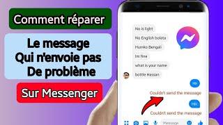 Comment résoudre le problème de message qui n'envoie pas sur Messenger || Couldn't Send Message